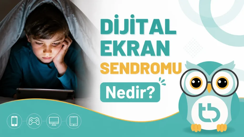 Dijital Ekran Sendromu Nedir?