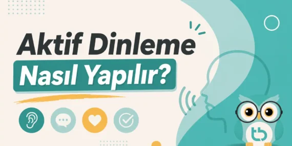 Aktif Dinleme Nasıl Yapılır?