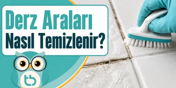 Derz Arası Nasıl Temizlenir?