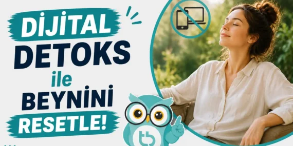 Dijital Detoks ile Beynini Resetle! (2026 Rehberi)