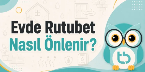 Evde Rutubet Önleme Gerçekten Mümkün mü?
