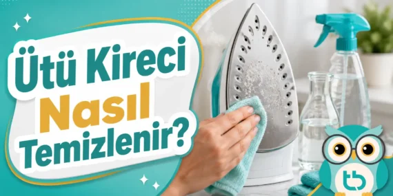 Ütü Kireci Nasıl Temizlenir?