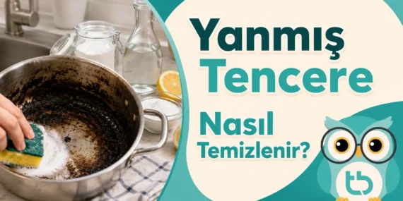 Yanmış Tencere Nasıl Temizlenir?