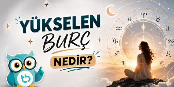 Yükselen Burç Nedir?