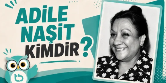 Adile Naşit Kimdir?