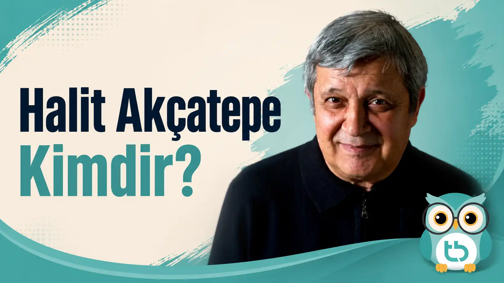 Halit Akçatepe Kimdir?