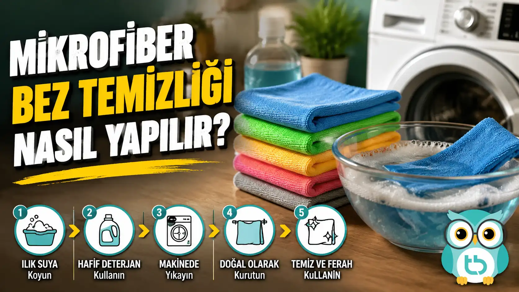 Mikrofiber Bez Temizliği Nasıl Yapılır? Bezleri Kurtarma Yolları