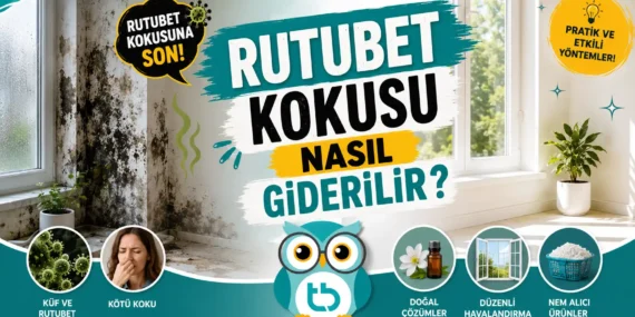 Rutubet Kokusu Nasıl Giderilir? Evdeki Ağır Kokuyu Yok Etme Yolları