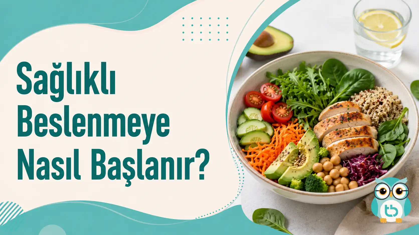 Sağlıklı Beslenmeye Nasıl Başlanır?