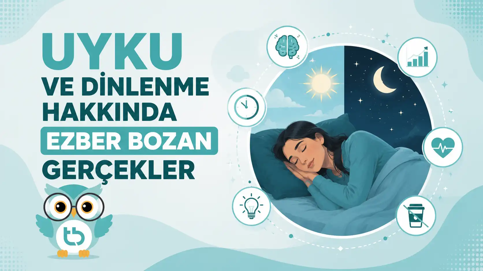 Uyku ve Dinlenme Hakkında Ezber Bozan Gerçekler
