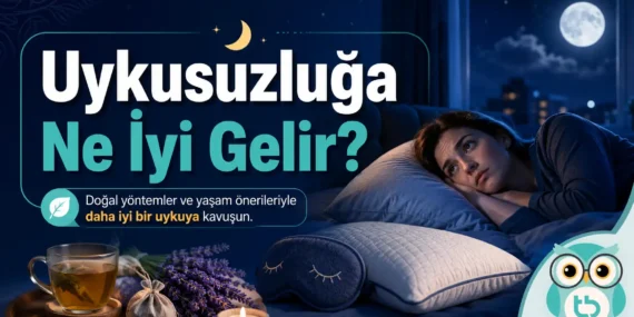 Uykusuzluğa Ne İyi Gelir?